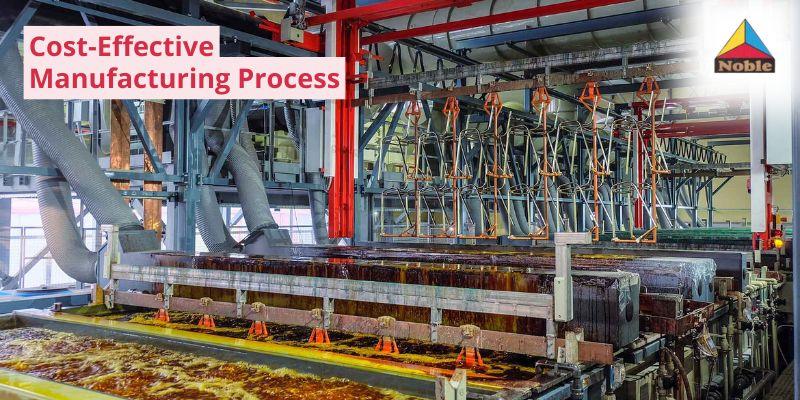 Cost-Effective Manufacturing Process